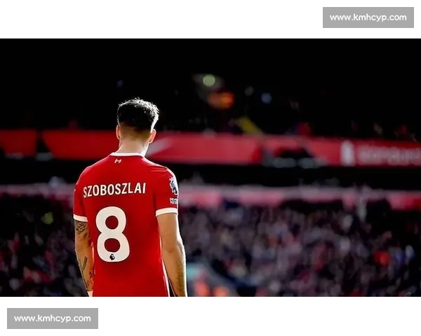 索博斯洛伊：开局出色，为全队自豪